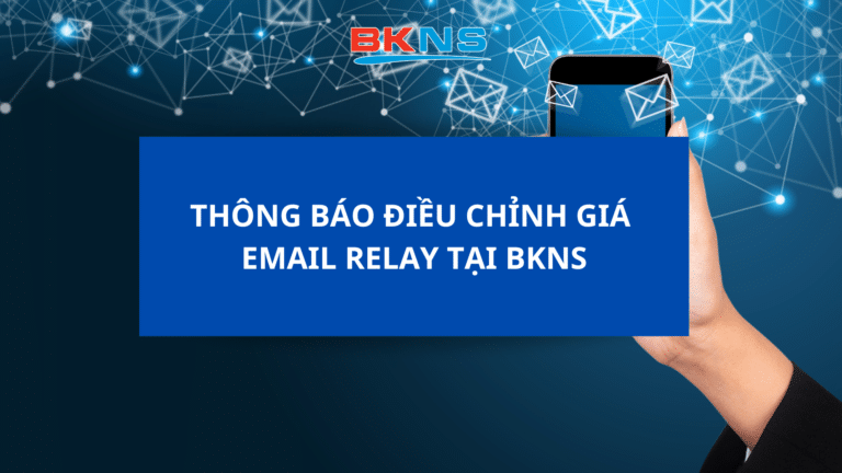 [THÔNG BÁO] ĐIỀU CHỈNH GIÁ EMAIL RELAY TỪ 20/09/2023