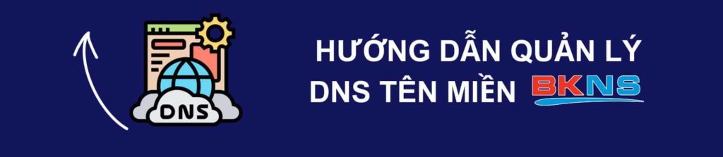 Hướng dẫn quản lý DNS tên miền
