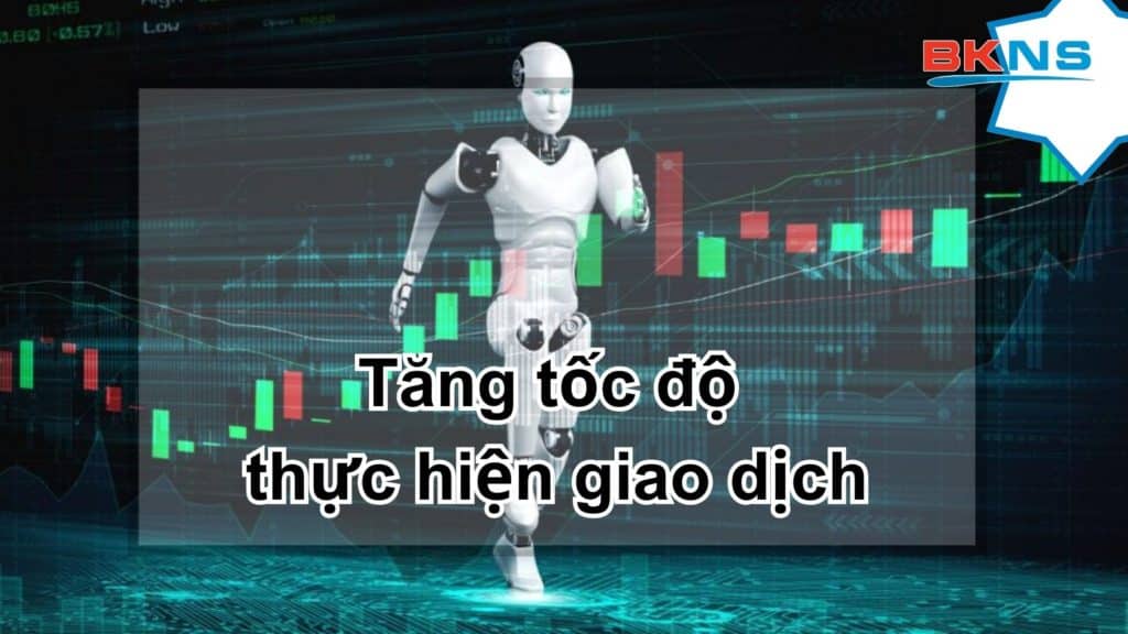 Tăng tốc độ thực hiện giao dịch