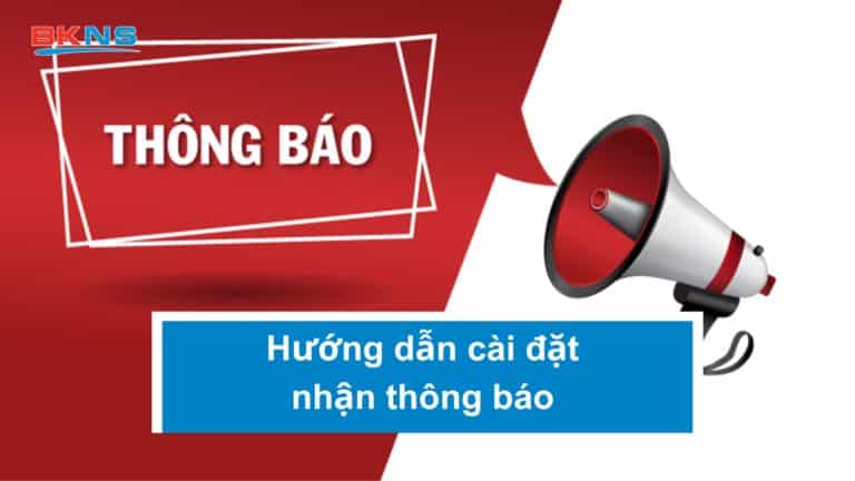 Hướng dẫn cài đặt nhận thông báo