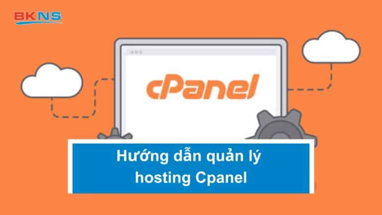 Hướng dẫn quản lý hosting Cpanel trong trang my.bkns.net