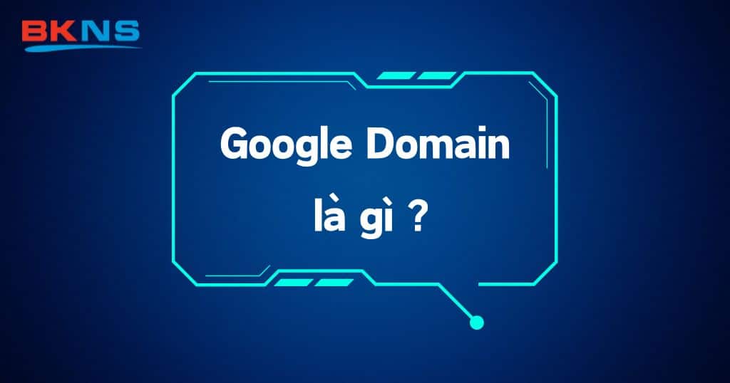 google-domain-la-gi