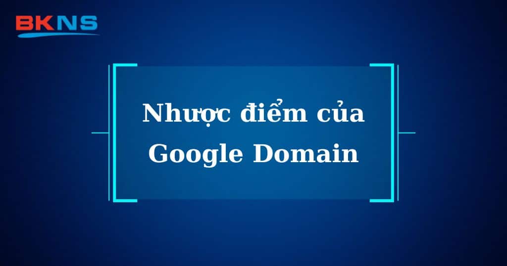 nhuoc-diem-cua-google-domain