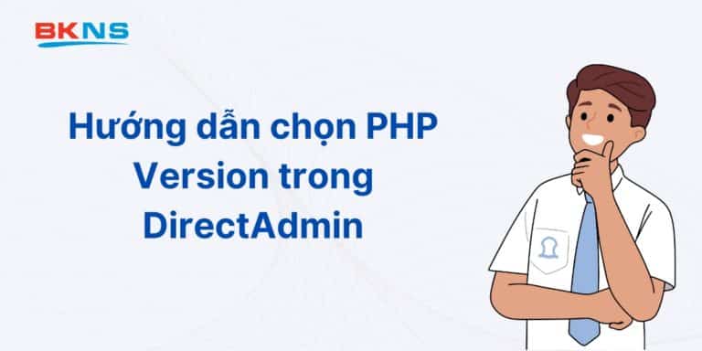 Hướng dẫn chọn PHP Version trong DirectAdmin