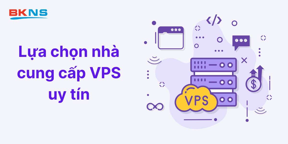 Lựa chọn nhà cung cấp VPS uy tín