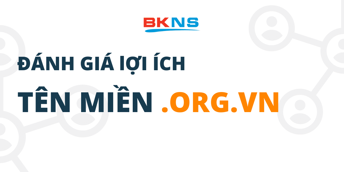 loi-ich-khi-dang-ky-ten-mien-org-vn