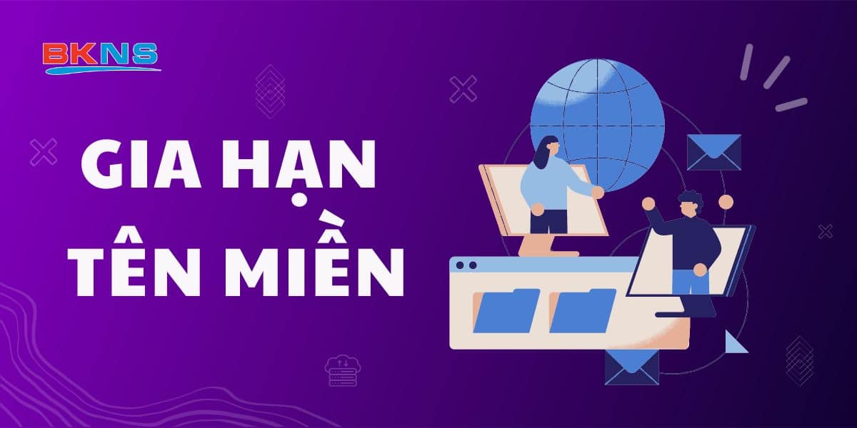 Hướng Dẫn Gia Hạn Tên Miền Nhanh Chóng Và Đơn Giản