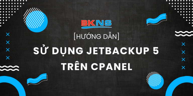 Hướng dẫn sử dụng JetBackup 5 trên cPanel