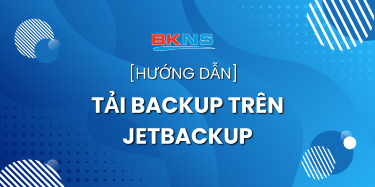 Hướng dẫn tải Backup trên Jetbackup