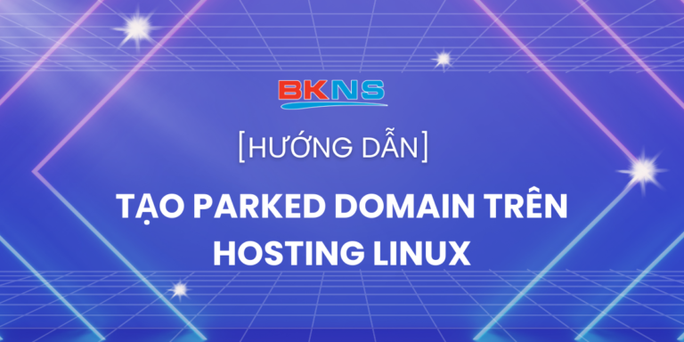 Hướng dẫn tạo Parked Domain trên Hosting Linux