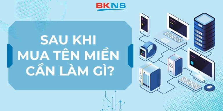 Sau khi mua tên miền cần làm gì?