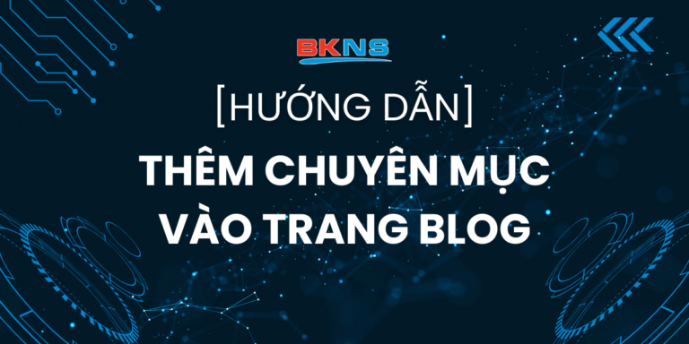 Hướng dẫn thêm chuyên mục vào trang blog