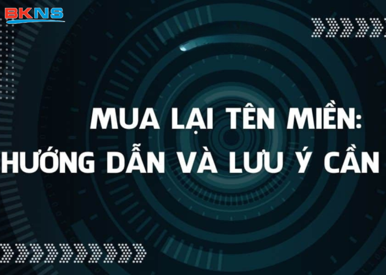 Hướng dẫn các bước mua lại tên miền