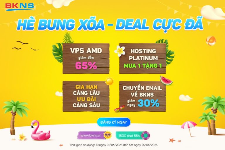 HÈ BUNG XÕA – DEAL CỰC ĐÃ