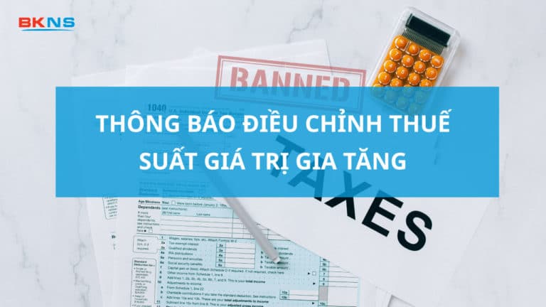 THÔNG BÁO ĐIỀU CHỈNH THUẾ SUẤT GIÁ TRỊ GIA TĂNG
