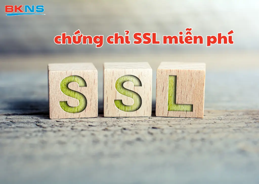 Top 7 Chứng Chỉ SSL Miễn Phí Tốt Nhất Cho Website 2026