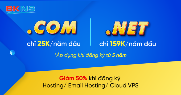 Sở hữu tên miền .COM chỉ 25k & .NET chỉ từ 159K