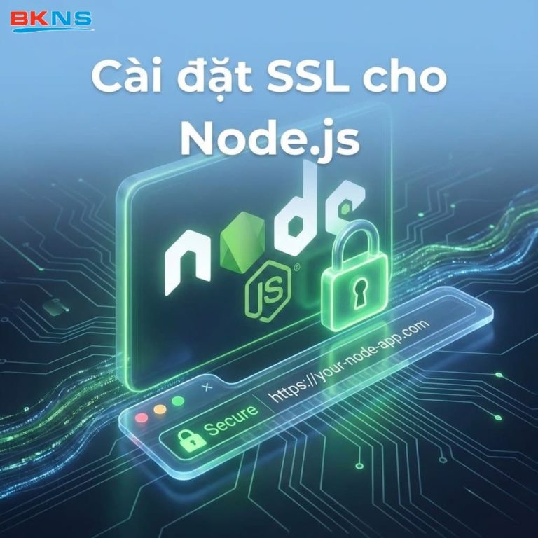 Cài đặt node js ssl là bước quan trọng để bảo vệ dữ liệu người dùng và nâng cao uy tín cho website của bạn trên môi trường internet