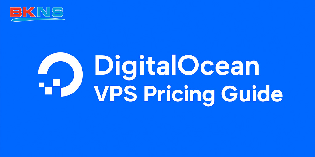 DigitalOcean – Sự lựa chọn "quốc dân"