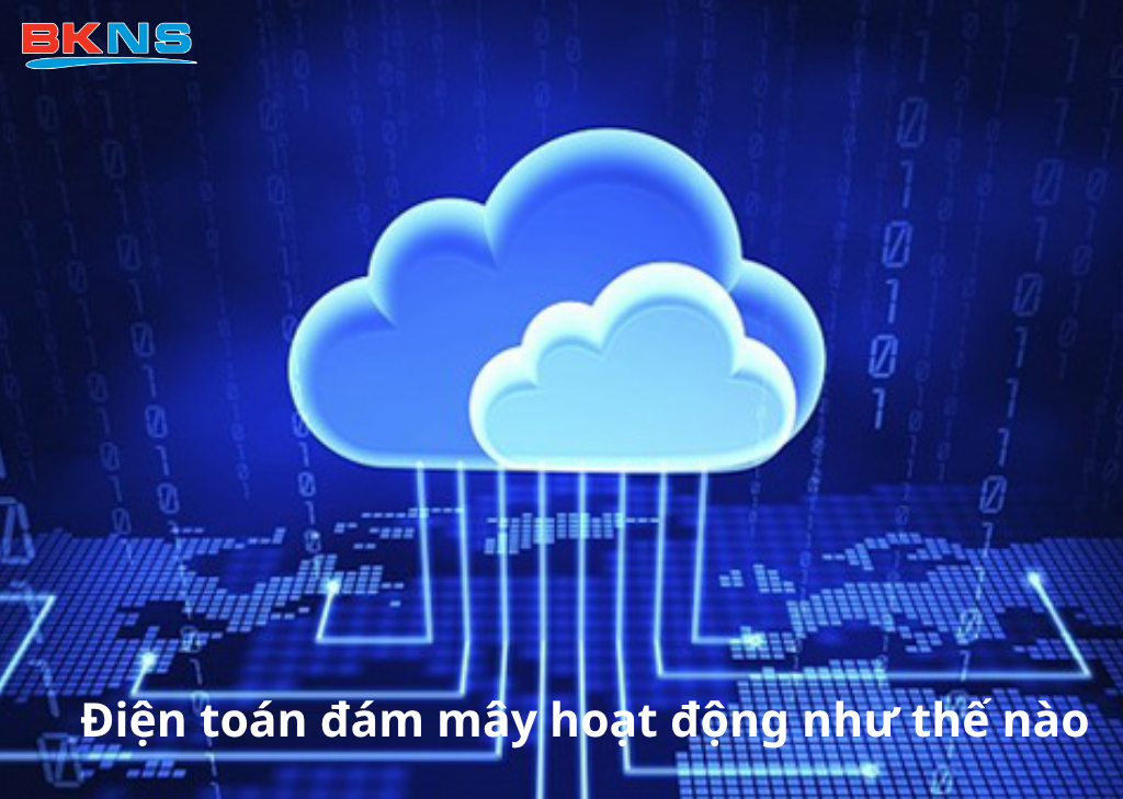 Điện toán đám mây hoạt động như thế nào?