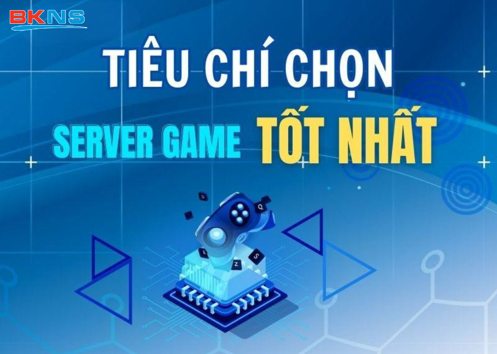 Chọn Server game phù hợp