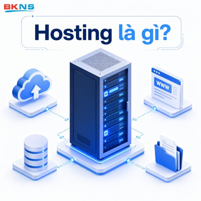 Hosting là nền tảng cốt lõi để vận hành website
