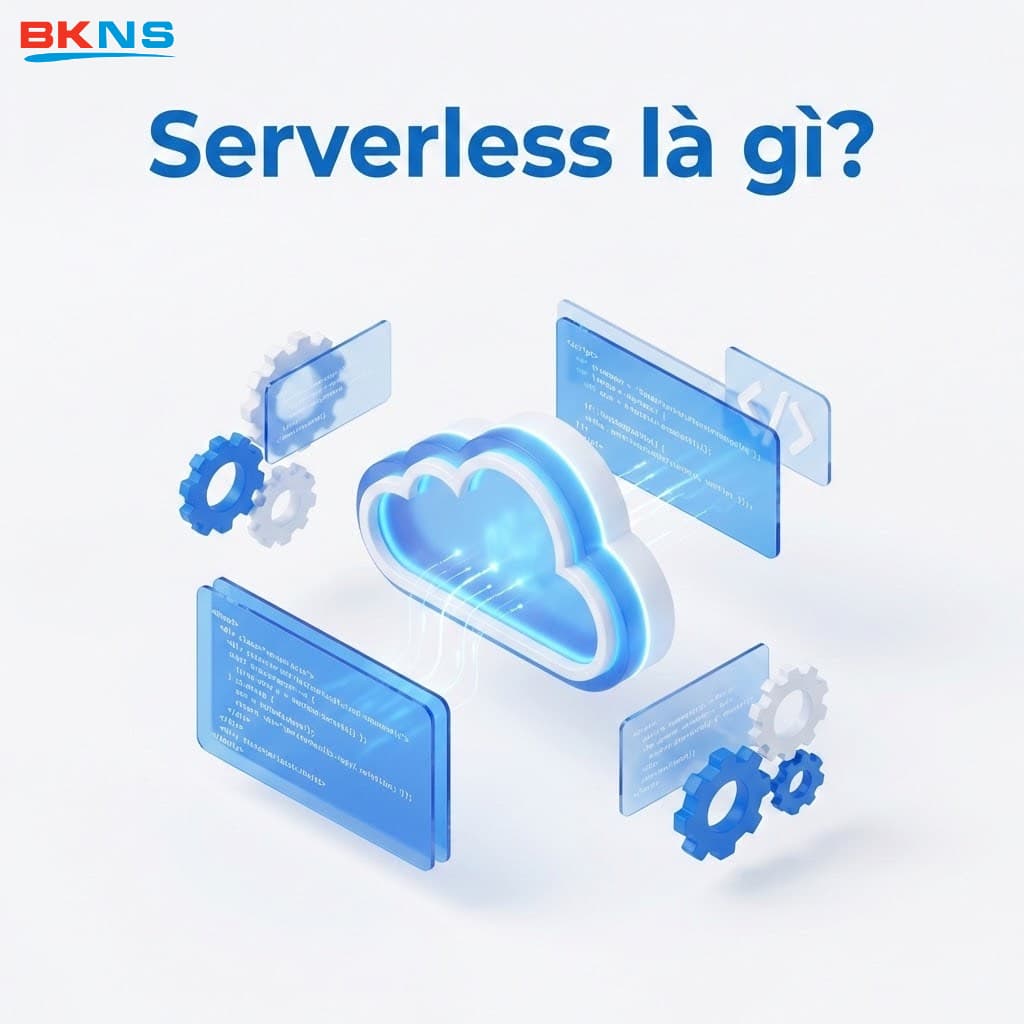 Serverless giúp lập trình viên tập trung vào mã nguồn thay vì hạ tầng
