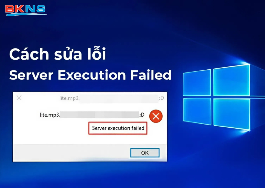 Lỗi server execution failed là gì? 