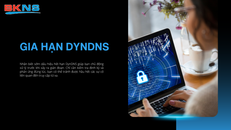 Nhận biết sớm các dấu hiệu cần gia hạn tên miền DynDNS giúp bạn chủ động xử lý trước khi hệ thống bị gián đoạn kết nối.
