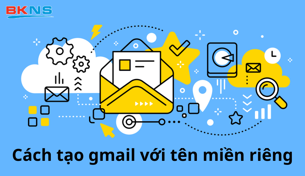 Cách đăng ký gmail với tên miền riêng qua Đại lý ủy quyền tại Việt Nam