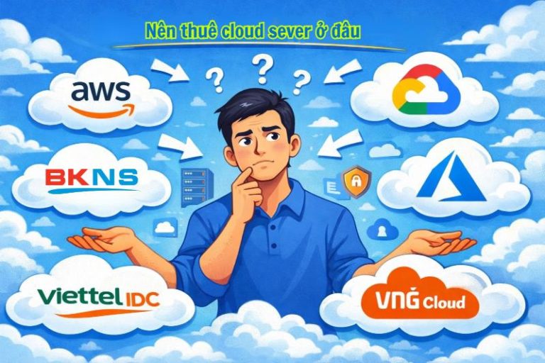 Lựa chọn đúng nhà cung cấp cloud server không nằm ở "dịch vụ tốt nhất", mà là giải pháp phù hợp nhất với nhu cầu sử dụng thực tế của bạn.