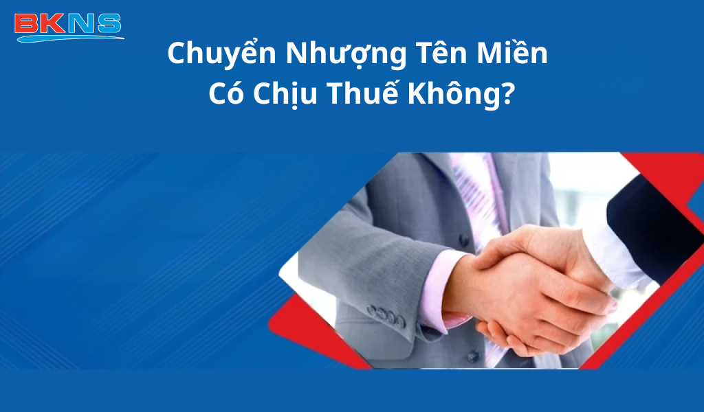Cá nhân bán tên miền có phải đóng thuế?