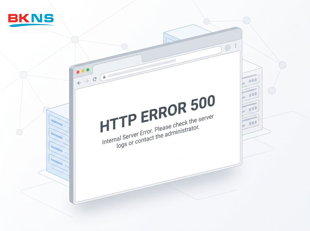 Giải đáp mã lỗi HTTP Error 500 - Internal Server Error xuất hiện khi máy chủ server lưu trữ website gặp sự cố nội bộ.