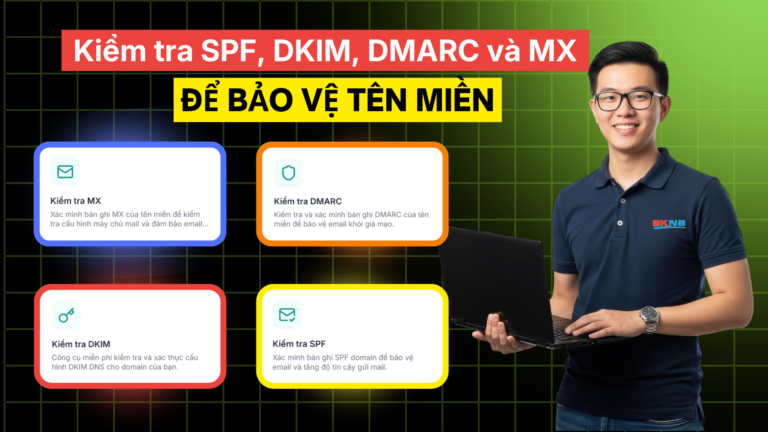 kiem-tra-spf-dkim-dmarc-va-mx-de-bao-ve-ten-mien