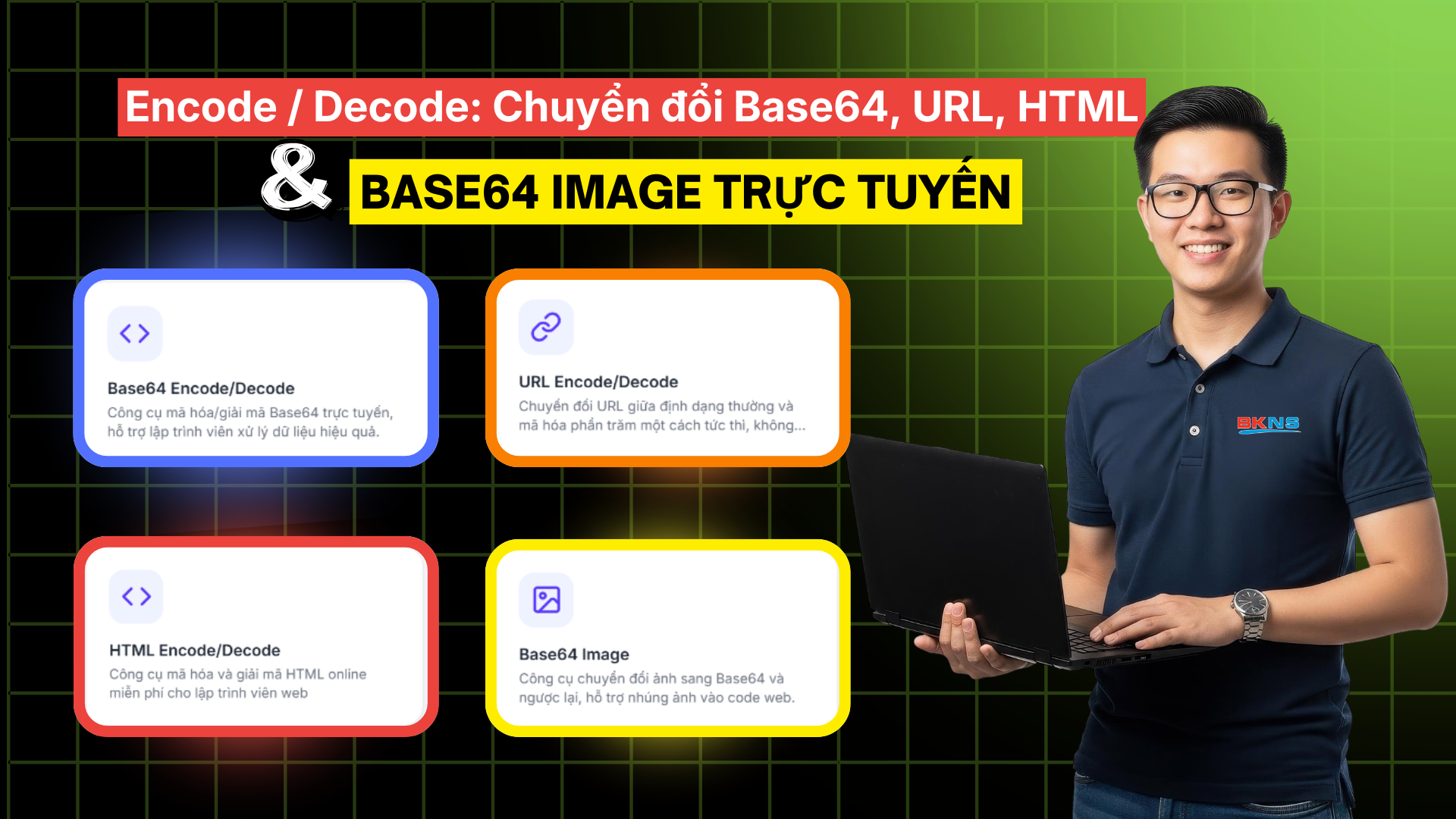 Encode / Decode: Chuyển đổi Base64, URL, HTML và Base64 Image trực tuyến