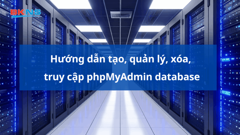 tao-quan-ly-xoa-truy-cap-phpmyadmin-database