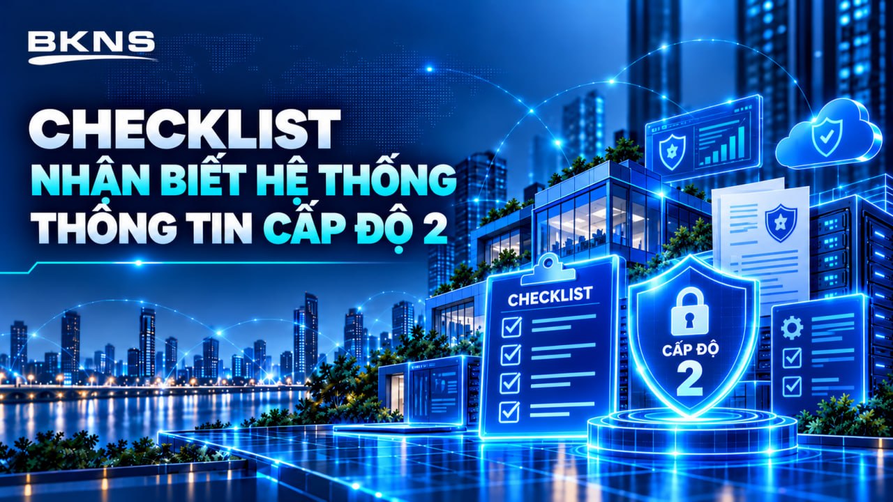 Checklist nhận biết hệ thống thông tin cấp độ 2