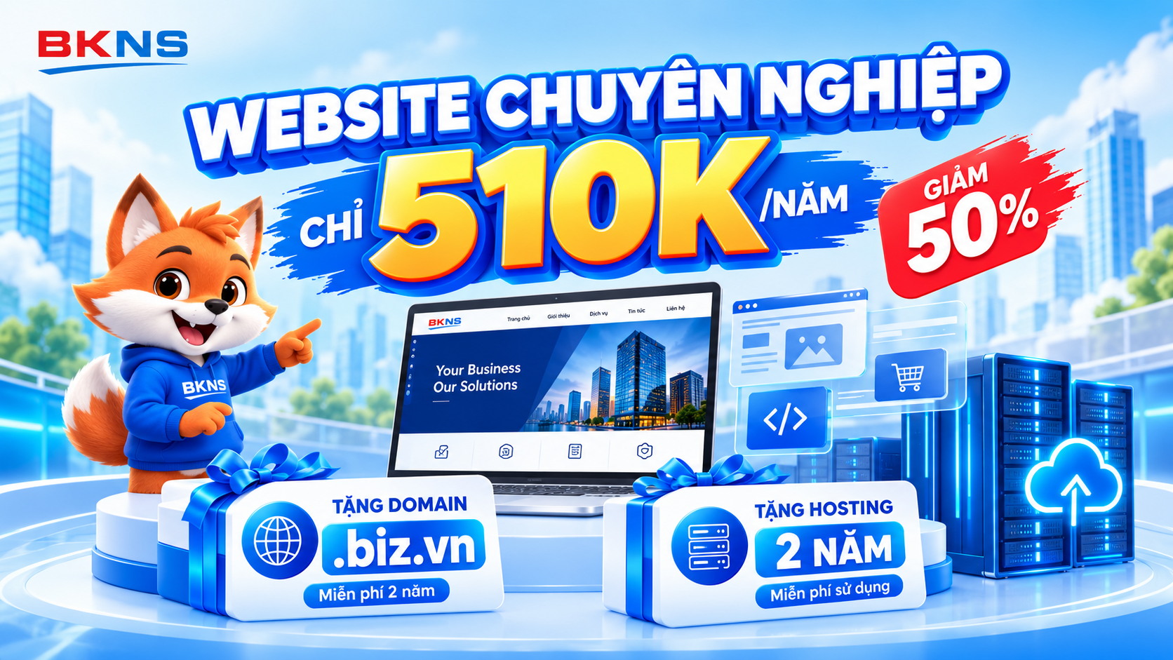 Ưu đãi website chuyên nghiệp 510k tặng tên miền biz.vn và hosting 2 năm tại BKNS